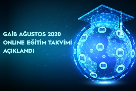 GAİB – AĞUSTOS 2020 ONLİNE EĞİTİM PROGRAMLARI HK.