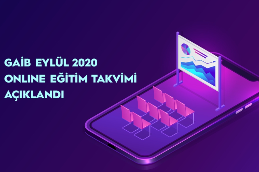 GAİB – EYLÜL 2020 ONLİNE EĞİTİM PROGRAMLARI HK.