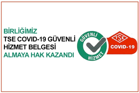 Birliğimize ait TSE Covid-19 Güvenli Hizmet Belgesi