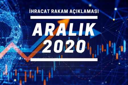 2020 YILI İHRACAT RAKAMLARI