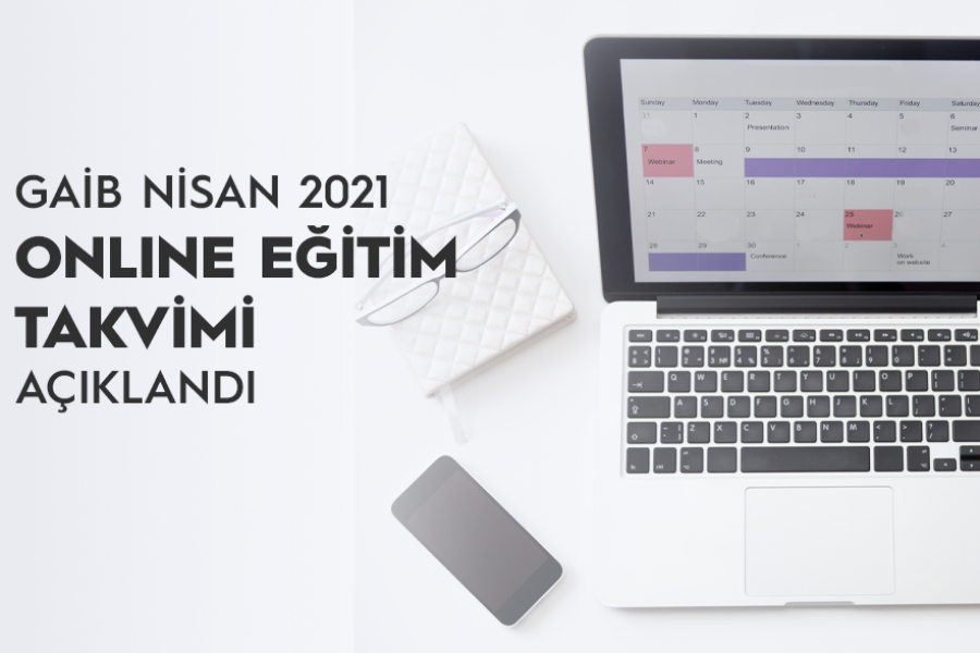 GAİB NİSAN 2021 ONLİNE EĞİTİM PROGRAMLARI HK.