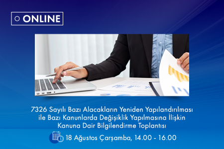 7326 SAYILI YAPILANDIRMA KANUNU BİLGİLENDİRME TOPLANTISI 