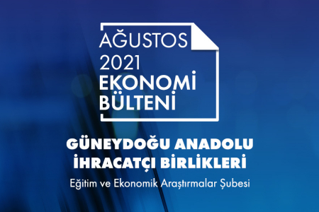 AĞUSTOS 2021 EKONOMİ BÜLTENİ 