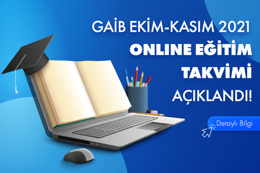 GAİB – EKİM KASIM 2021 ONLİNE EĞİTİM PROGRAMLARI 