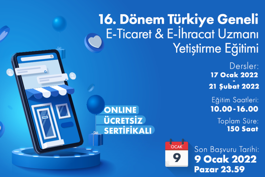 16. DÖNEM TÜRKİYE GENELİ ONLINE E-TİCARET & E-İHRACAT UZMANI YETİŞTİRME EĞİTİMİ