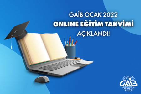 GAİB – OCAK 2022 ONLİNE EĞİTİM PROGRAMLARI 