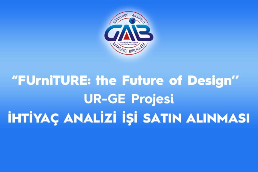 "Furniture: The Future of Design" Urge Projesi İhtiyaç Analizi İşi Satın Alınması