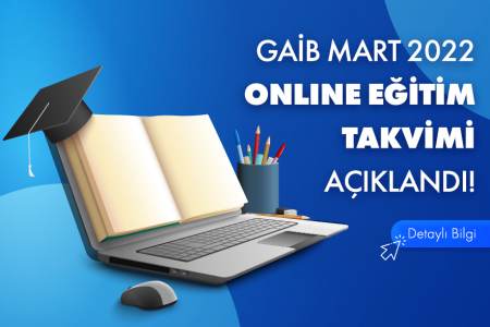 GAİB – MART 2022 ONLINE EĞİTİM PROGRAMLARI 