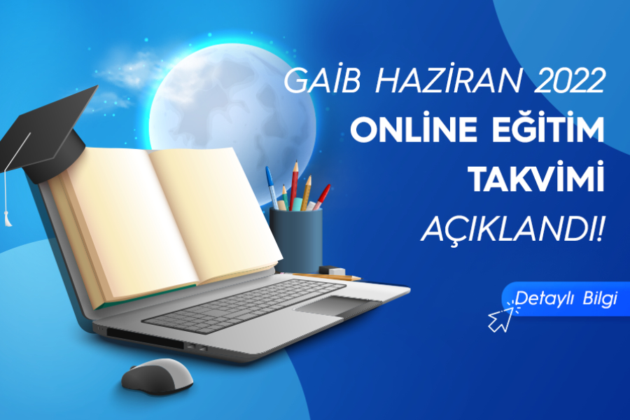 GAİB – HAZİRAN 2022 ONLINE EĞİTİM PROGRAMLARI 