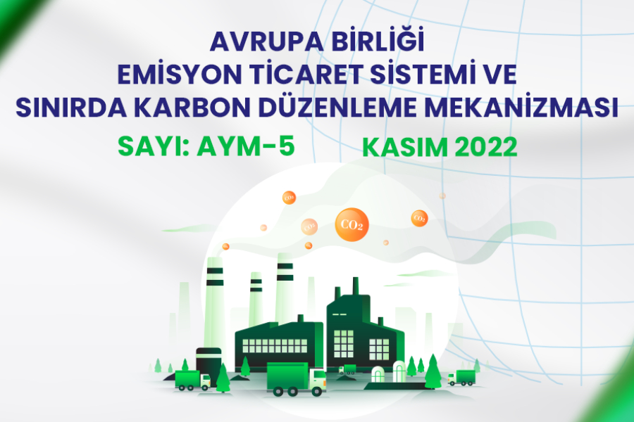 AVRUPA BİRLİĞİ EMİSYON TİCARET SİSTEMİ VE SINIRDA KARBON DÜZENLEME MEKANİZMASI (AYM-5) RAPORU 