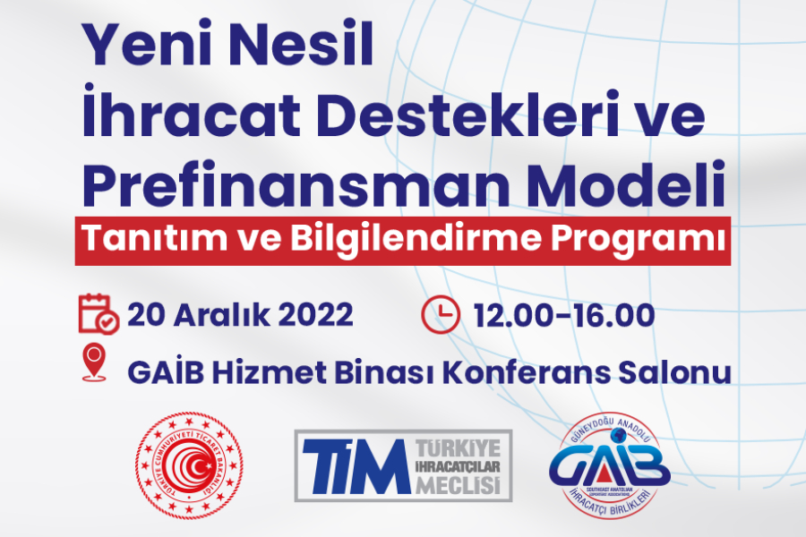 YENİ NESİL İHRACAT DESTEKLERİ VE PREFİNANSMAN MODELİ  TANITIM VE BİLGİLENDİRME PROGRAMI