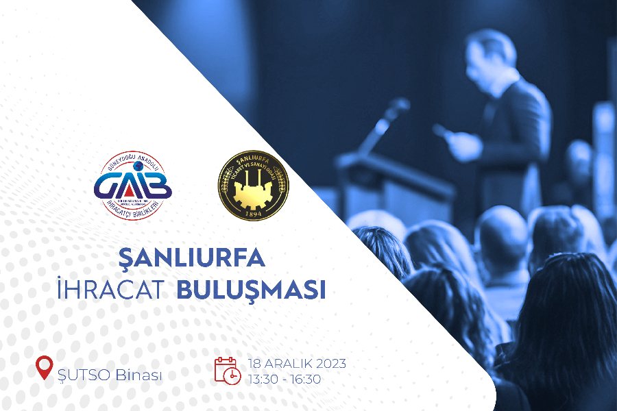 ŞANLIURFA İHRACATÇI BULUŞMASI