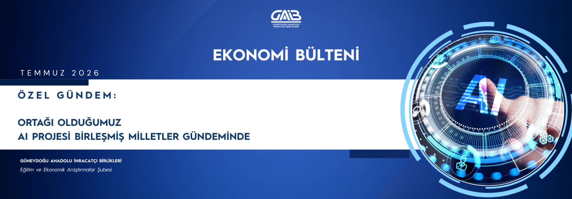 TEMMUZ 2026 EKONOMİ BÜLTENİ 