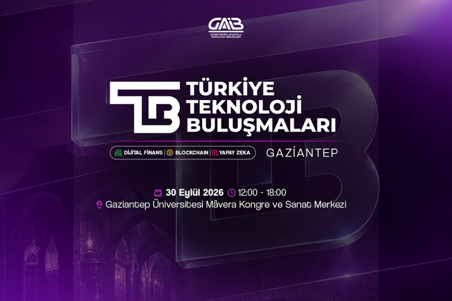 TÜRKİYE TEKNOLOJİ BULUŞMALARI-GAZİANTEP (Yapay Zekâ, Dijital Finans ve Blockchain)