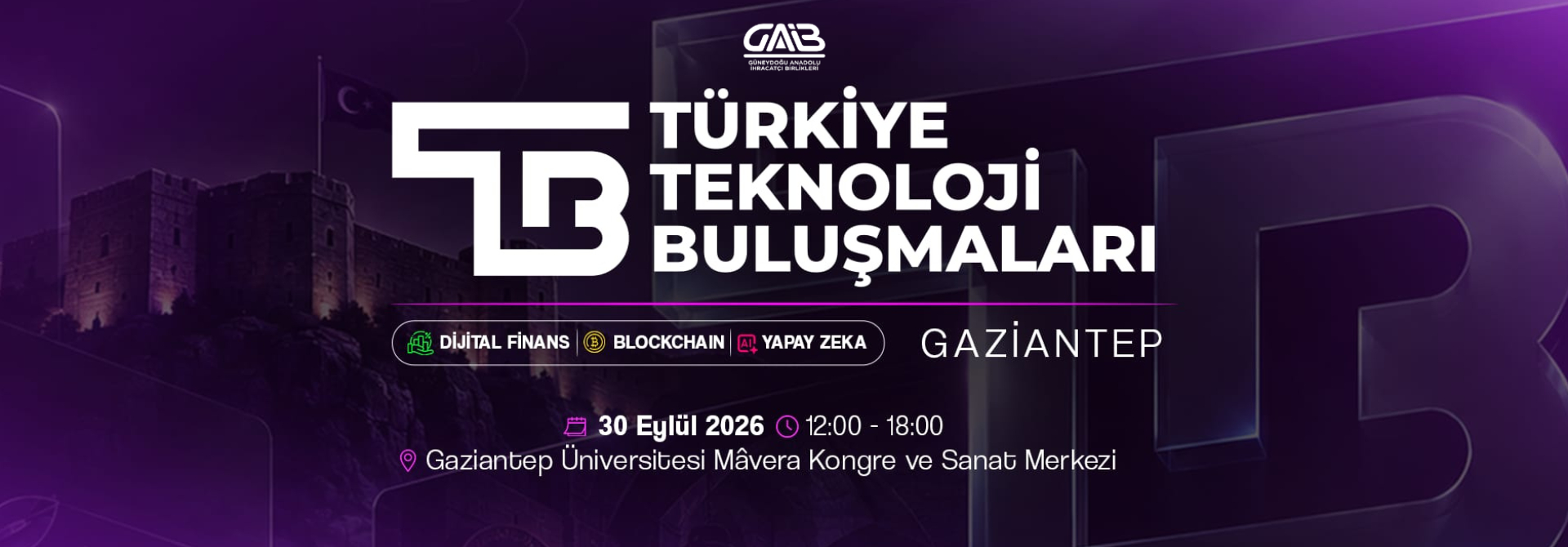 TÜRKİYE TEKNOLOJİ BULUŞMALARI-GAZİANTEP (Yapay Zekâ, Dijital Finans ve Blockchain)