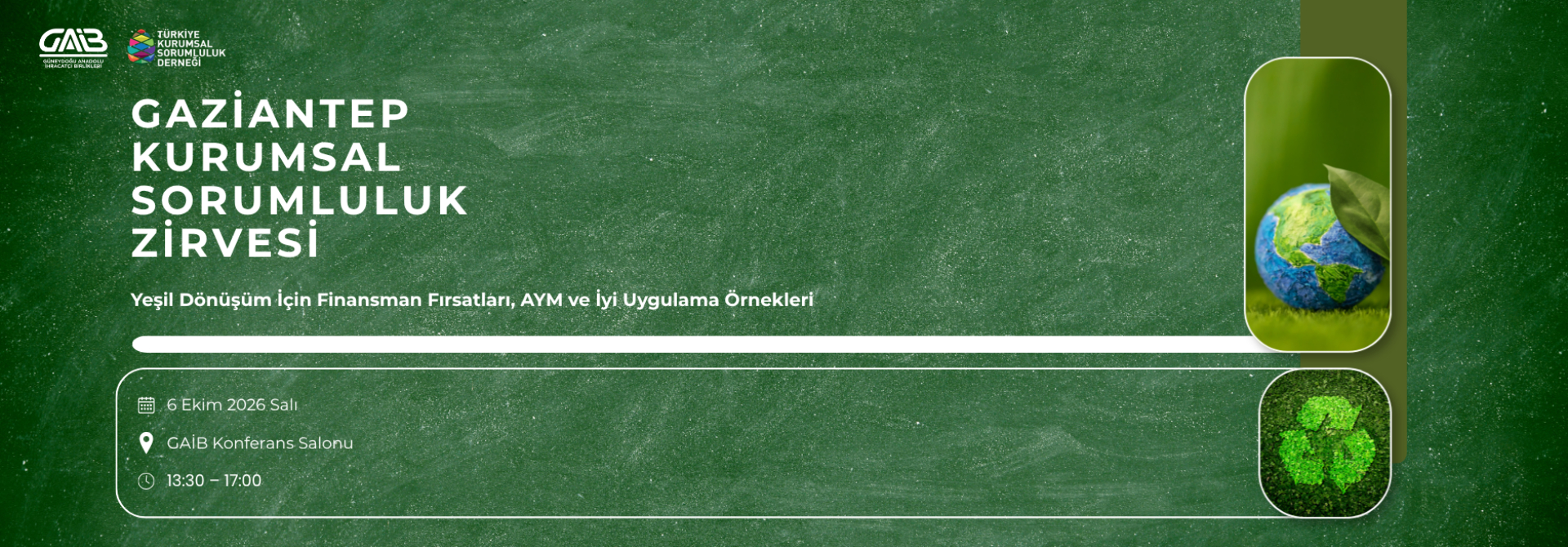 GAZİANTEP KURUMSAL SORUMLULUK ZİRVESİ (Yeşil Dönüşüm İçin Finansman Fırsatları, AYM ve İyi Uygulama Örnekleri)